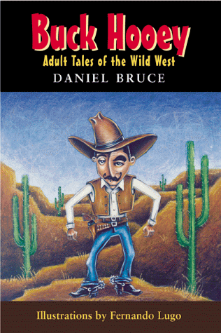 Imagen de archivo de Buck Hooey: Tales of the Wild West a la venta por Half Price Books Inc.