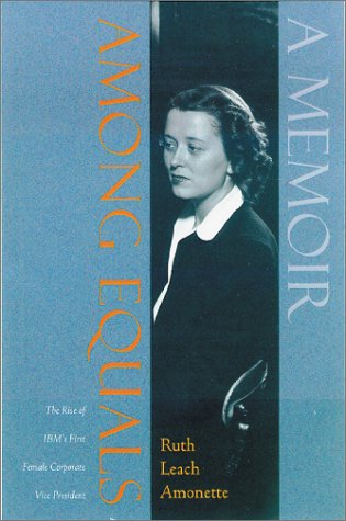 Imagen de archivo de Among Equals: A Memoir : The Rise of IBM's First Woman Corporate Vice President a la venta por SecondSale