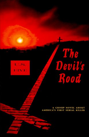 Beispielbild fr The Devil's Rood: A Group Novel About America's First Serial Killer zum Verkauf von Karl Theis