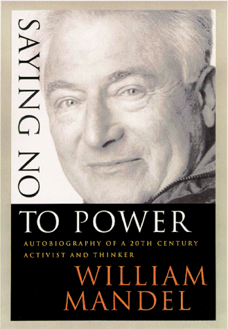 Stock image for Saying No to Power: Autobiography of a 20th Century Activist and Thinker for sale by Front Cover Books