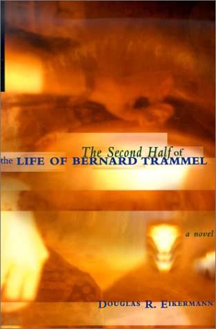 9780887393624: The Second Half of the Life of Bernard Trammel