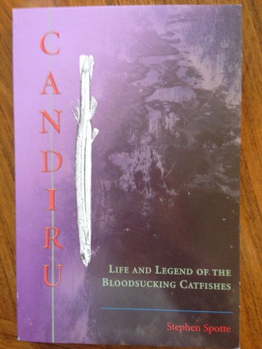 Stock image for Candiru: Life and Legend of the Bloodsucking Catfishes for sale by Open Books