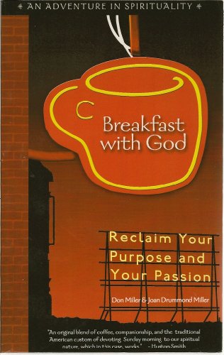 Breakfast With God: An Adventure In Spirituality (9780887394997) by Don Miller