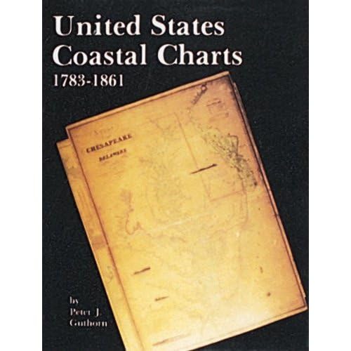 Stock image for United States Coastal Charts, 1783-1861 for sale by HPB-Diamond