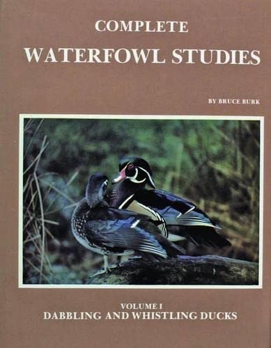 Beispielbild fr Complete Waterfowl Studies: Dabbling and Whistling Ducks (001) zum Verkauf von HPB-Red