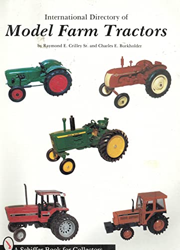 Stock image for International Directory of Model Farm Tractors for sale by HPB-Ruby