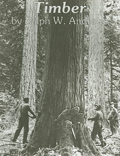 9780887400360: Timber: Toil and Trouble in the Big Woods