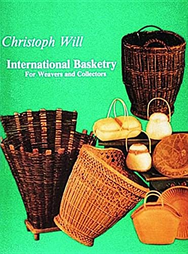9780887400377: International Basketry: For Weavers and Collectors