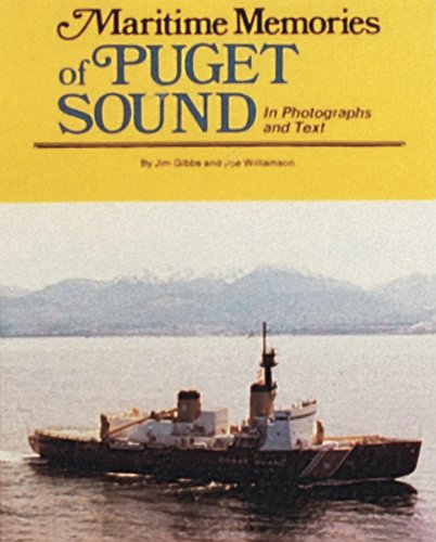 Stock image for Maritime Memories of Puget Sound, in Photographs and Text for sale by SecondSale