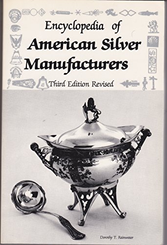 Stock image for Encyclopedia of American Silver Manufacturers for sale by Wonder Book