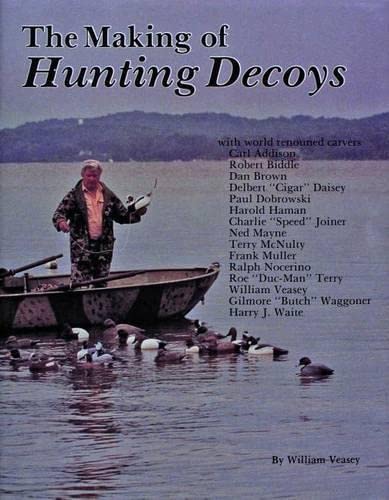 Beispielbild fr The Making of Hunting Decoys zum Verkauf von R.E & G.B Way