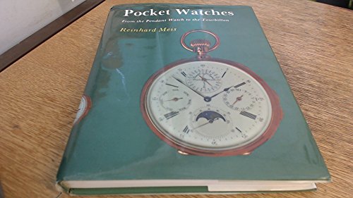 Stock image for Pocket Watches: From the Pendant Watch to the Tourbillon for sale by Books From California