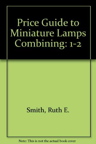 Stock image for NEW REVISED EDITION: PRICE GUIDE FOR MINATURE LAMPS COMBING BOOK I & BOOK II for sale by Larry W Price Books