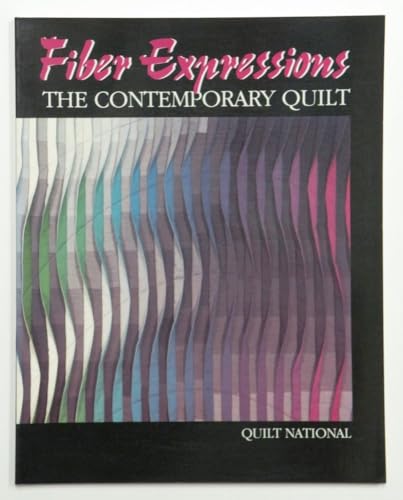 Imagen de archivo de Fiber Expressions: The Contemporary Quilt a la venta por Defunct Books