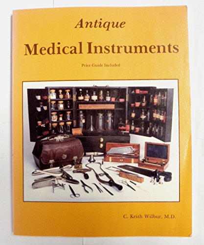 Beispielbild fr Antique Medical Instruments: Price Guide Included zum Verkauf von Books of the Smoky Mountains