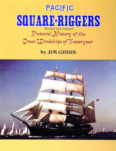 Beispielbild fr Pacific Square-Riggers Pictorial History of the Great Windships of Yesteryear zum Verkauf von Chequamegon Books
