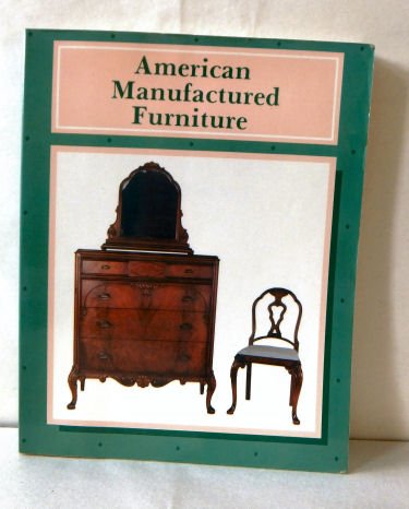 Beispielbild fr American Manufactured Furniture zum Verkauf von HPB-Emerald