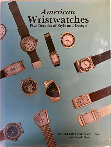 Beispielbild fr American Wristwatches: Five Decades of Style and Design zum Verkauf von ThriftBooks-Dallas