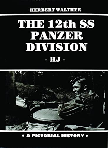 Imagen de archivo de The 12th SS Armored Division: A Documentation in Words and Pictures a la venta por Kisselburg Military Books
