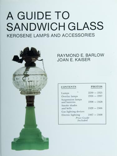 Beispielbild fr A Guide to Sandwich Glass : Kerosene Lamps and Accessories from Vol. 2 zum Verkauf von Better World Books