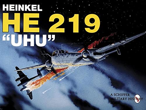 9780887401886: Heinkel He 219 Uhu: -best Night Fighter of World War II- (Schiffer Military)
