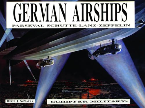 Beispielbild fr German Airships: Parseval, Schutte, Lanz, Zeppelin zum Verkauf von WorldofBooks