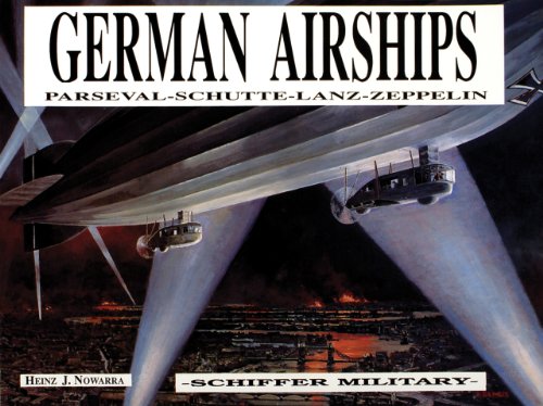 Stock image for German Airships: Parseval, Schutte, Lanz, Zeppelin for sale by WorldofBooks