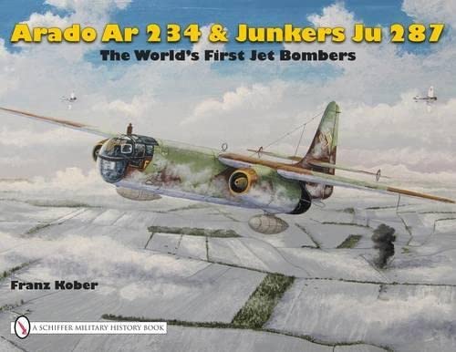 9780887402036: The World’s First Jet Bomber :: Arado Ar 234