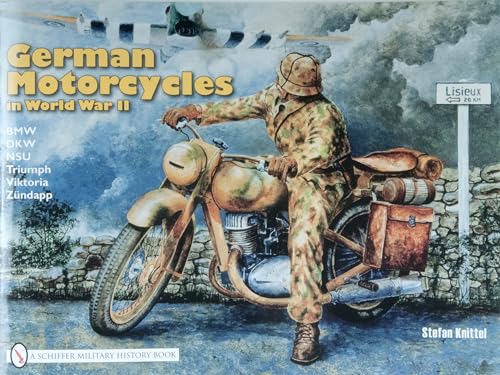 9780887402050: German Motorcycles in World War II: Bmw, Dkw, Nsu, Triumph, Viktoria, Zundapp