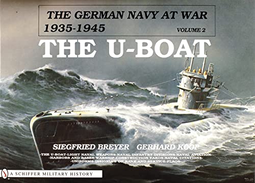 Imagen de archivo de The German Navy at War: Vol. II The U-Boat (German Navy at War, 1935-1945) a la venta por HPB-Diamond