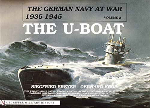 Stock image for The German Navy at War: Vol. II The U-Boat (German Navy at War, 1935-1945) for sale by HPB-Diamond