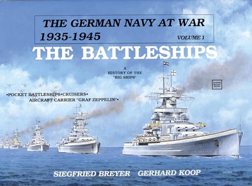 Imagen de archivo de The German Navy at War 1935-1945, Volume 1: The Battleships a la venta por Stan Clark Military Books