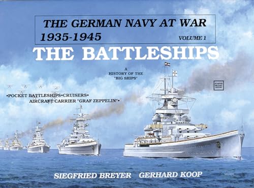 Stock image for The German Navy at War 1935-1945, Volume 1: The Battleships for sale by Stan Clark Military Books