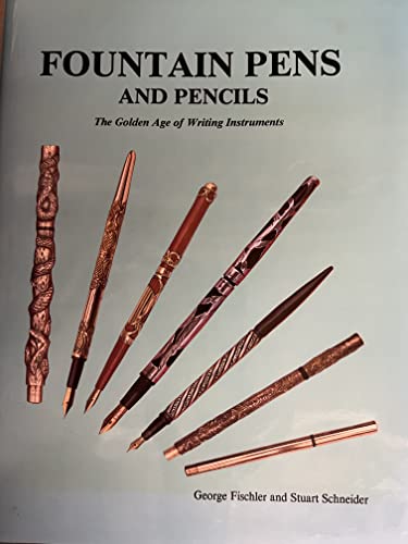 Stock image for Fountain Pens and Pencils: The Golden Age of Writing Instruments for sale by Midtown Scholar Bookstore