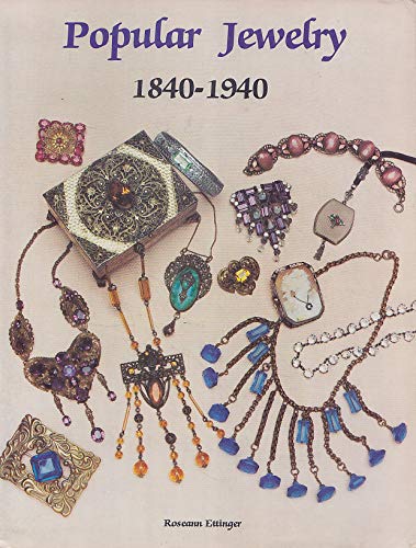 Stock image for Popular Jewelry: 1840-1940 for sale by ThriftBooks-Reno