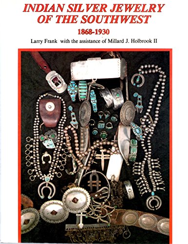 Beispielbild fr Indian Silver Jewelry of the Southwest, 1868-1930 zum Verkauf von Books From California