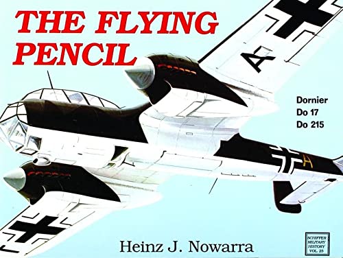 9780887402364: The Flying Pencil: Dornier Do 17-215 (Schiffer Military History): 25