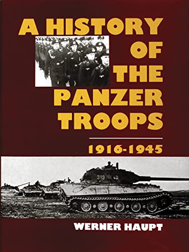 9780887402449: A History of the Panzer Troops 1916-1945