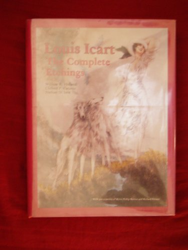 Louis Icart: The Complete Etchings by Holland, William R