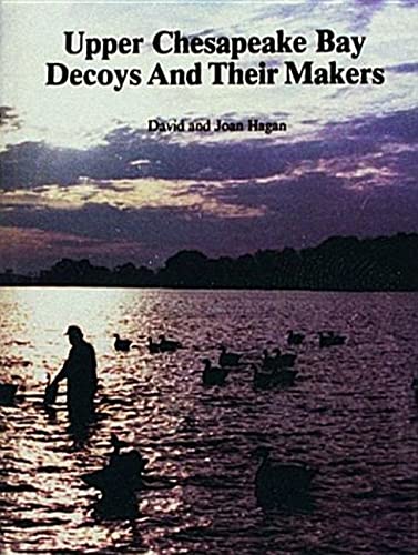 Imagen de archivo de Upper Chesapeake Bay Decoys and Their Makers a la venta por Open Books West Loop
