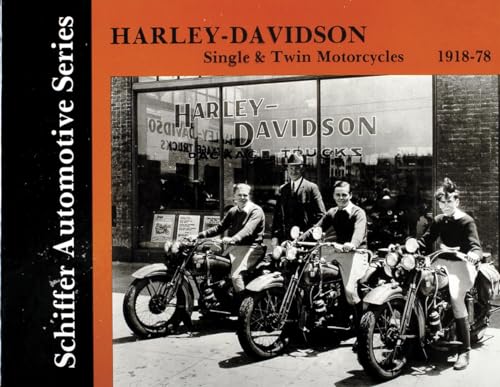 Imagen de archivo de Harley-Davidson Single & Twin Motorcycles 1918-1978: (Schiffer Automotive Series) a la venta por Books From California