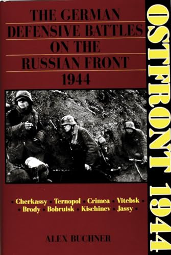 Beispielbild fr Ostfront 1944: The German Defensive Battles on the Russian Front 1944 zum Verkauf von HPB-Emerald