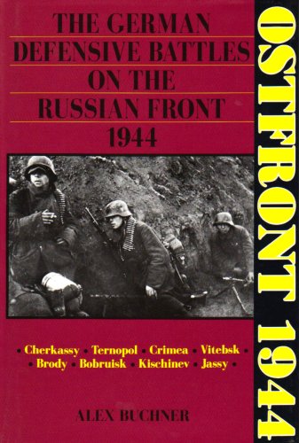 9780887402821: Ostfront 1944: The German Defensive Battles on the Russian Front 1944 (Schiffer Military History)