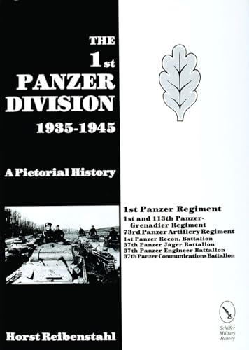The 1st Panzer Division: A Pictorial History, 1935-1945