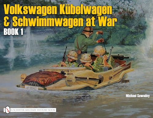 9780887403088: German Trucks & Cars in WWII Vol.II: Kubelwagen, Schwimmwagen and Special Vehicles: VW At War Book I Kbelwagen/Schwimmwagen: 2 (German Trucks & Cars in WWII, 2)