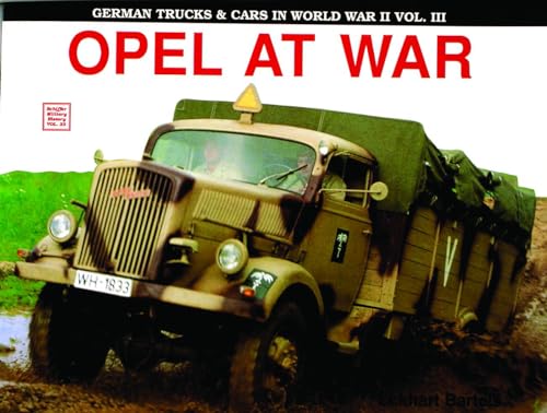 Stock image for German Trucks & Cars in WWII Vol.III: Opel at War (Schiffer Military History) for sale by HPB-Red
