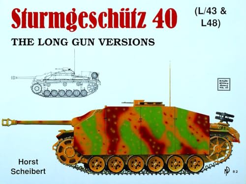 Imagen de archivo de Sturmgeschutz 40: Long Gun Versions (L/43 & L48). a la venta por Military Books