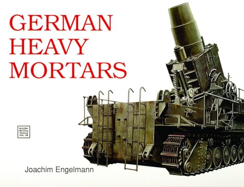 9780887403224: German Heavy Mortars