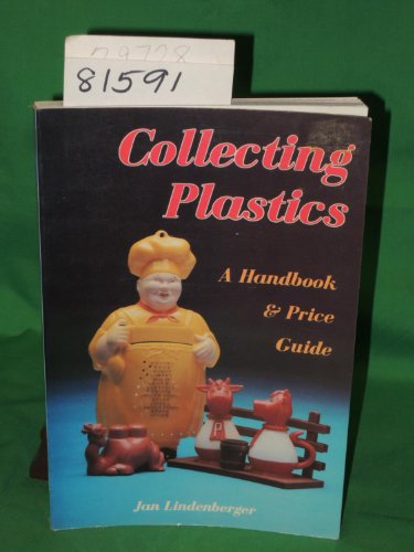 Beispielbild fr Collecting Plastics : A Handbook and Price Guide zum Verkauf von Better World Books