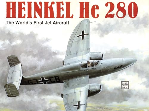 9780887403446: Heinkel He 280: The World's First Jet Aircraft